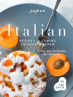 cover image of Super Italian Recipes Is Coming to Your Kitchen